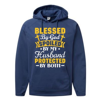 Christian Wife Jesus Blessed By God Spoiled By My Husband Gift Performance Fleece Hoodie