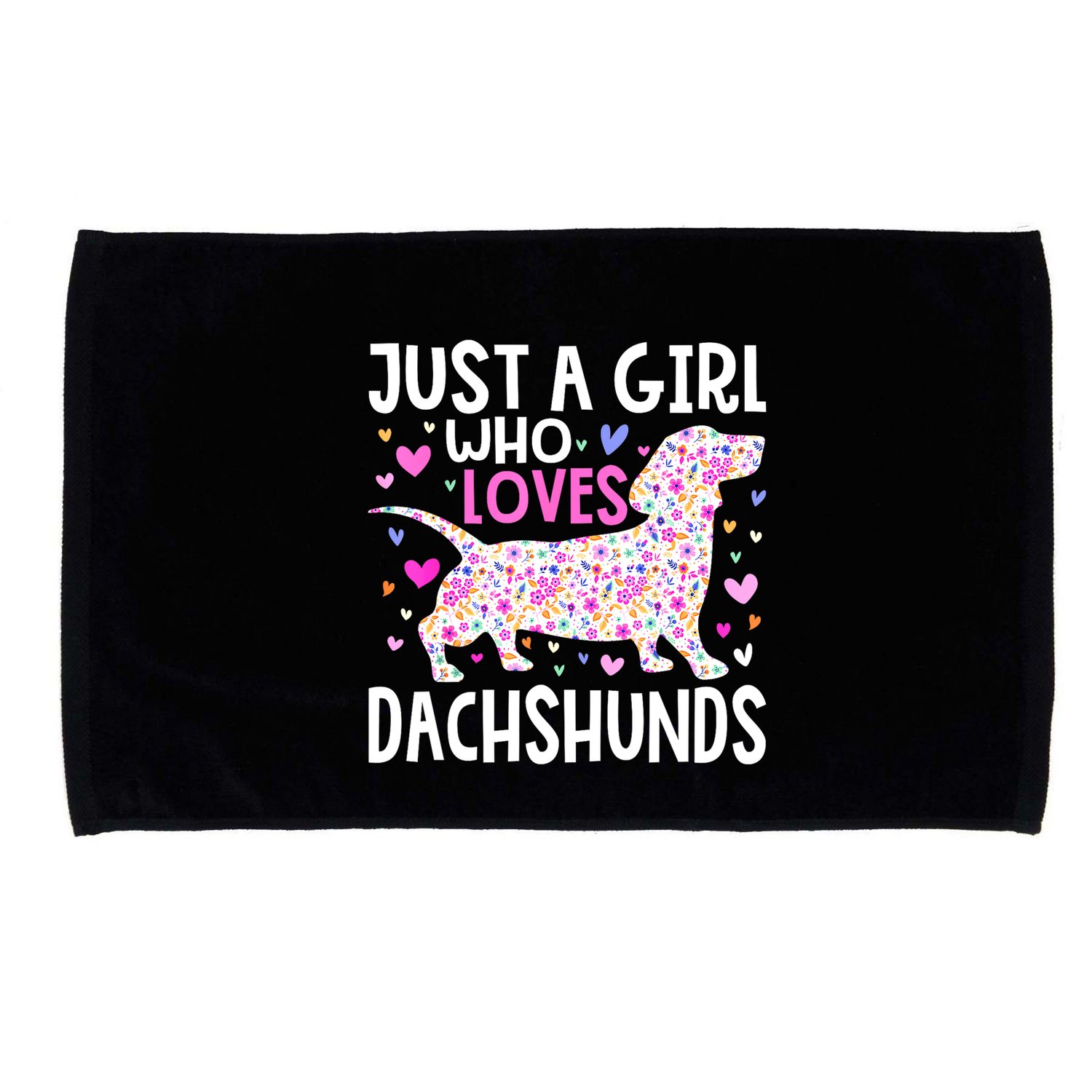 Cute Weiner Just A Girl Who Loves Dachshunds Best Gift Microfiber Hand Towel