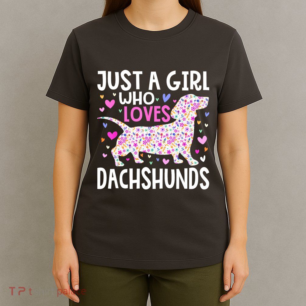 Cute Weiner Just A Girl Who Loves Dachshunds Best Gift T-Shirt
