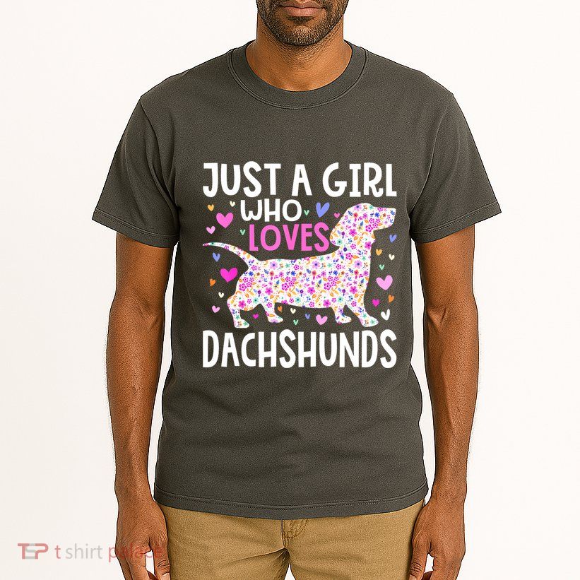 Cute Weiner Just A Girl Who Loves Dachshunds Best Gift Tall T-Shirt