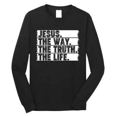 Christian Worship Jesus The Way Truth Life Bible Verse Faith Long Sleeve Shirt