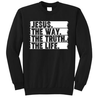 Christian Worship Jesus The Way Truth Life Bible Verse Faith Tall Sweatshirt