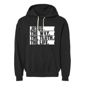 Christian Worship Jesus The Way Truth Life Bible Verse Faith Garment-Dyed Fleece Hoodie