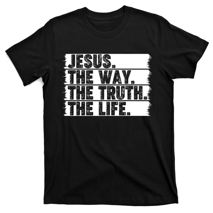 Christian Worship Jesus The Way Truth Life Bible Verse Faith T-Shirt