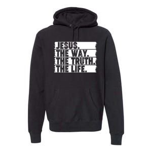 Christian Worship Jesus The Way Truth Life Bible Verse Faith Premium Hoodie