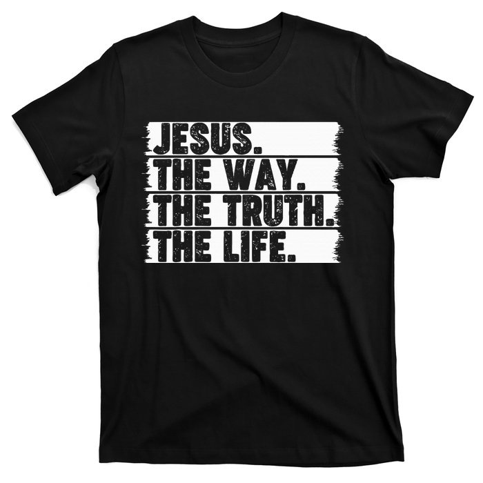 Christian Worship Jesus The Way Truth Life Bible Verse Faith T-Shirt