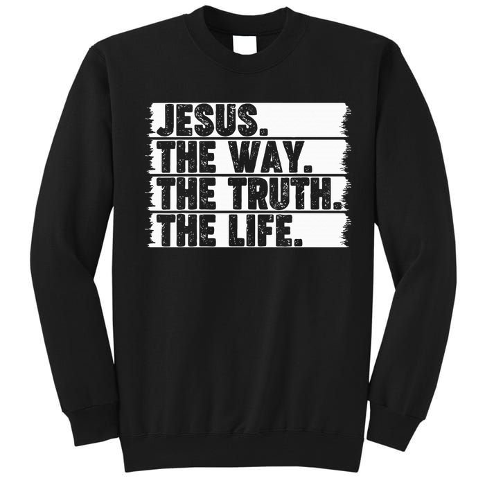 Christian Worship Jesus The Way Truth Life Bible Verse Faith Tall Sweatshirt