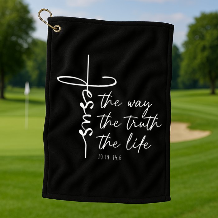 Christian Worship Jesus The Way Truth Life Golf Towel