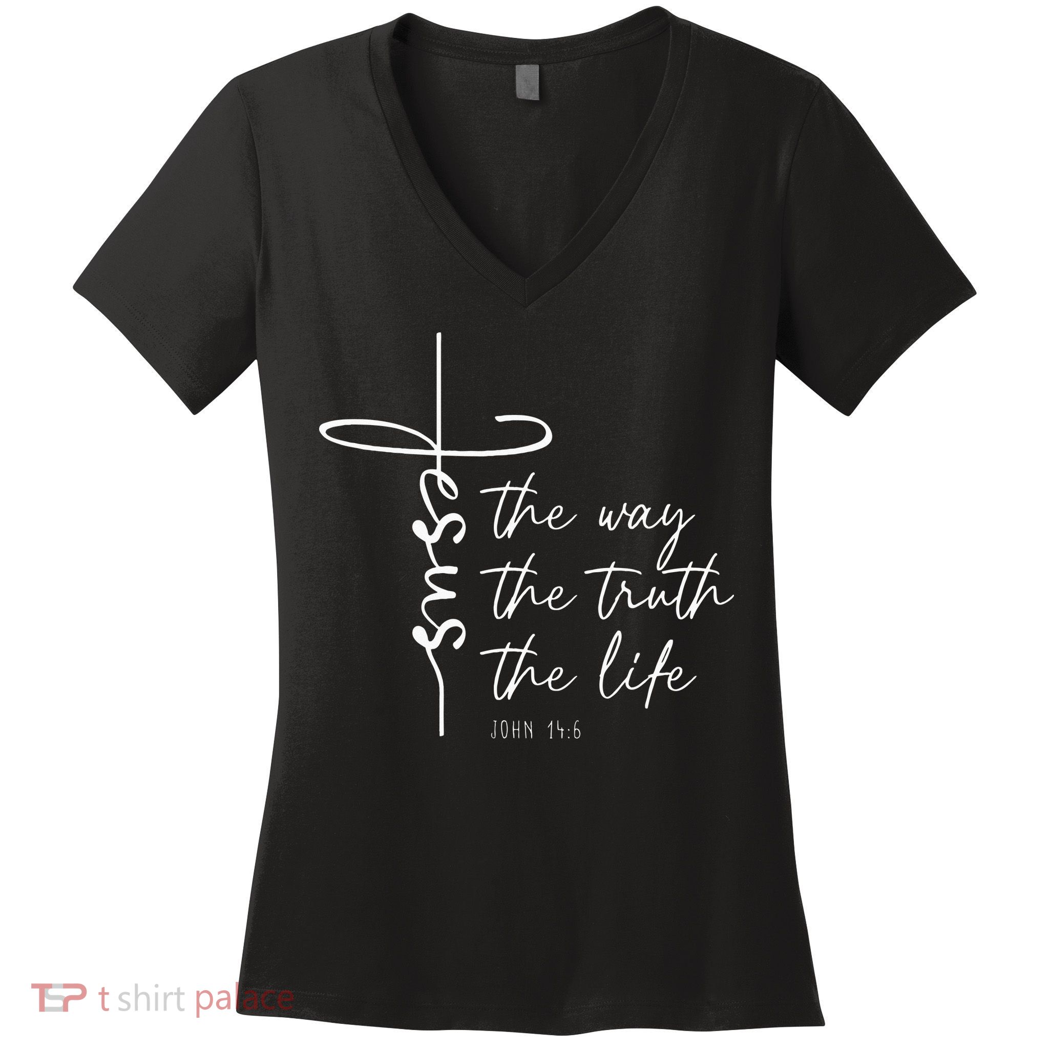 Christian Worship Jesus The Way Truth Life Women's V-Neck T-Shirt