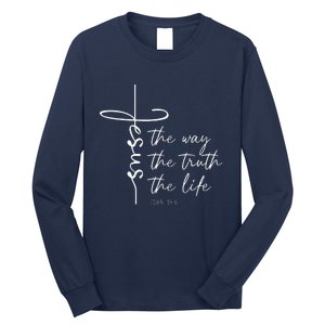 Christian Worship Jesus The Way Truth Life Long Sleeve Shirt