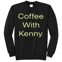 Coffee With Kenny Respond Right Here Tall Sweatshirt