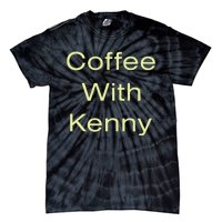 Coffee With Kenny Respond Right Here Tie-Dye T-Shirt