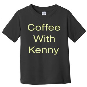 Coffee With Kenny Respond Right Here Toddler T-Shirt