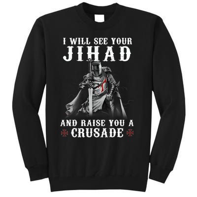 Christian Warrior Knight Templar Raise You A Crusader Tall Sweatshirt