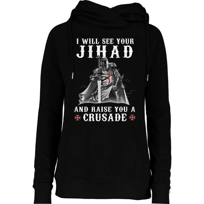 Christian Warrior Knight Templar Raise You A Crusader Womens Funnel Neck Pullover Hood