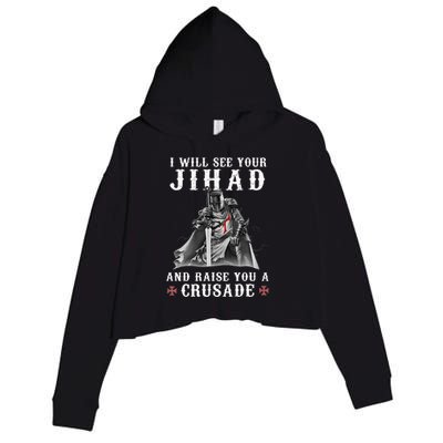 Christian Warrior Knight Templar Raise You A Crusader Crop Fleece Hoodie