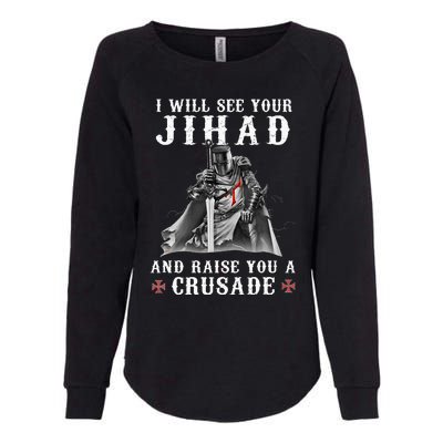 Christian Warrior Knight Templar Raise You A Crusader Womens California Wash Sweatshirt