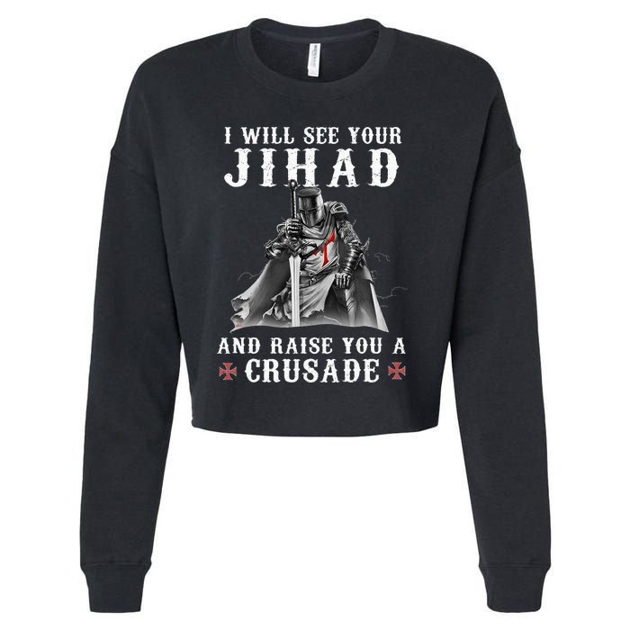 Christian Warrior Knight Templar Raise You A Crusader Cropped Pullover Crew