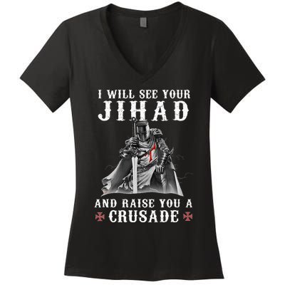 Christian Warrior Knight Templar Raise You A Crusader Women's V-Neck T-Shirt