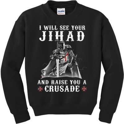 Christian Warrior Knight Templar Raise You A Crusader Kids Sweatshirt