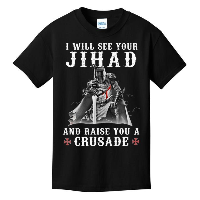 Christian Warrior Knight Templar Raise You A Crusader Kids T-Shirt