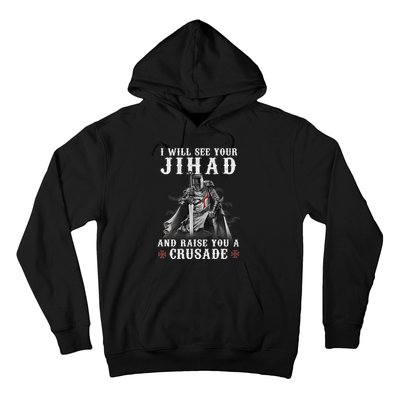 Christian Warrior Knight Templar Raise You A Crusader  Hoodie