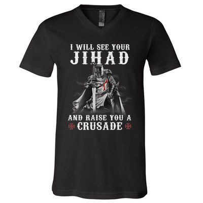 Christian Warrior Knight Templar Raise You A Crusader  V-Neck T-Shirt