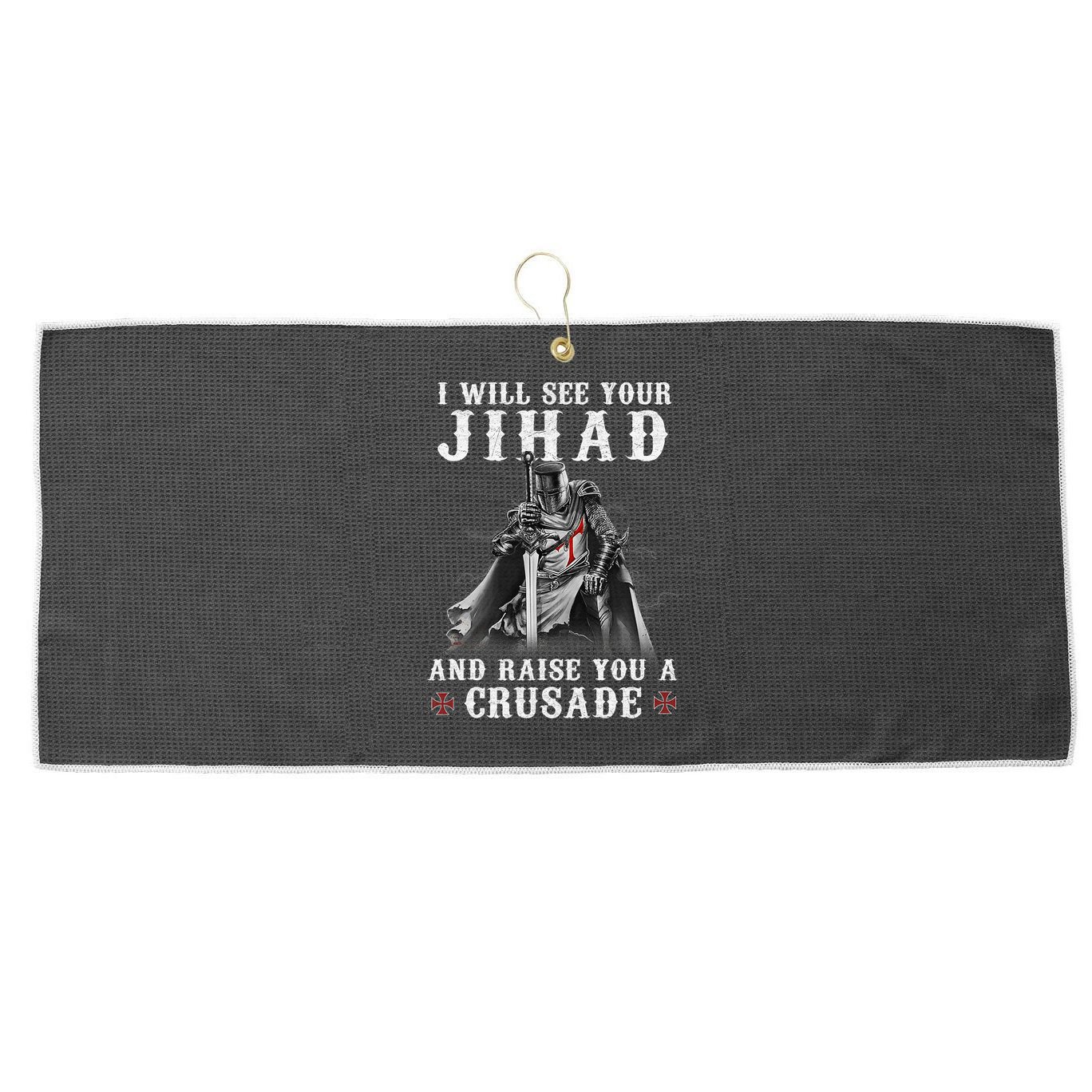 Christian Warrior Knight Templar Raise You A Crusader  Large Microfiber Waffle Golf Towel