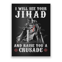 Christian Warrior Knight Templar Raise You A Crusader  Poster