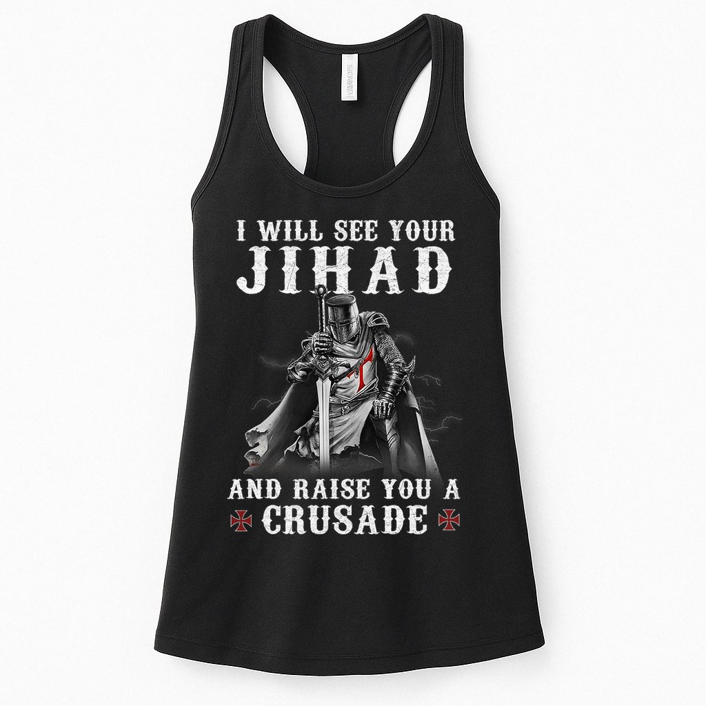 Christian Warrior Knight Templar Raise You A Crusader  Womens Tank Top