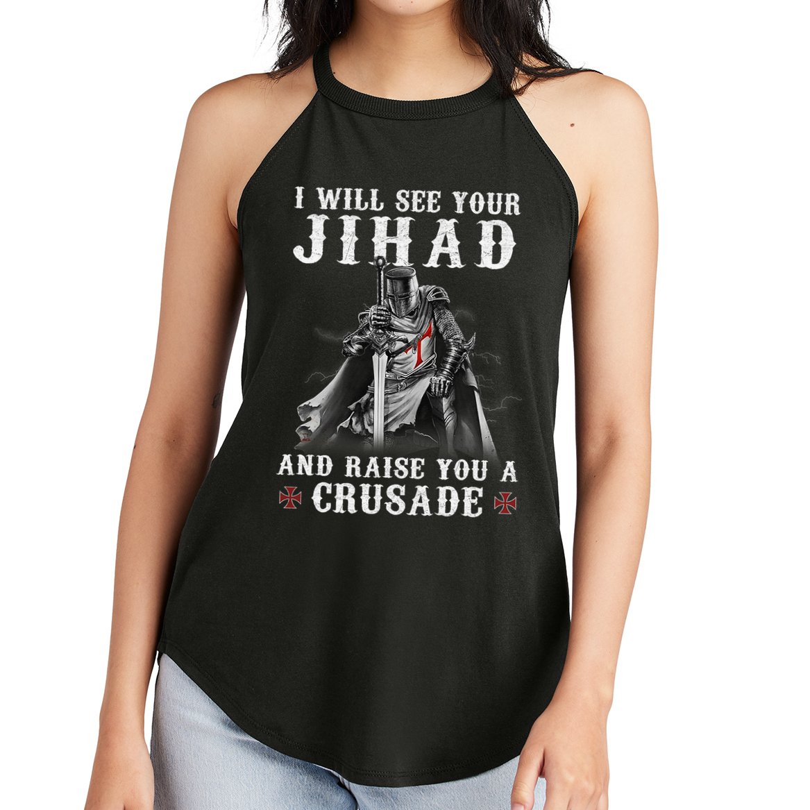 Christian Warrior Knight Templar Raise You A Crusader  Women's Perfect Tri Rocker Tank