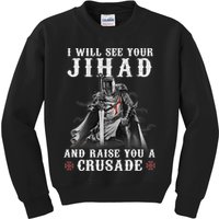 Christian Warrior Knight Templar Raise You A Crusader  Kids Sweatshirt