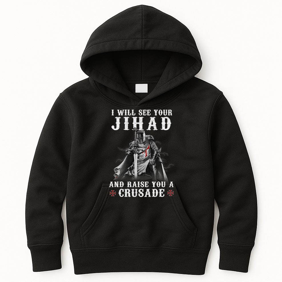 Christian Warrior Knight Templar Raise You A Crusader  Kids Hoodie