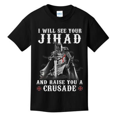 Christian Warrior Knight Templar Raise You A Crusader  Kids T-Shirt