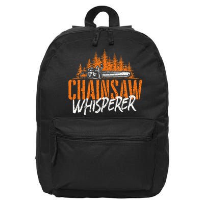 Chainsaw Whisperer Lumberjack Logger Woodworker Woodsman 16 in Basic Backpack