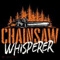 Chainsaw Whisperer Lumberjack Logger Woodworker Woodsman Toddler Sweatshirt