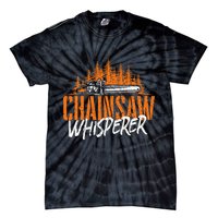 Chainsaw Whisperer Lumberjack Logger Woodworker Woodsman Tie-Dye T-Shirt