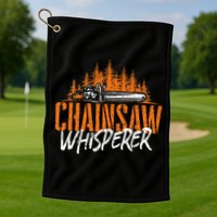 Chainsaw Whisperer Lumberjack Logger Woodworker Woodsman Golf Towel