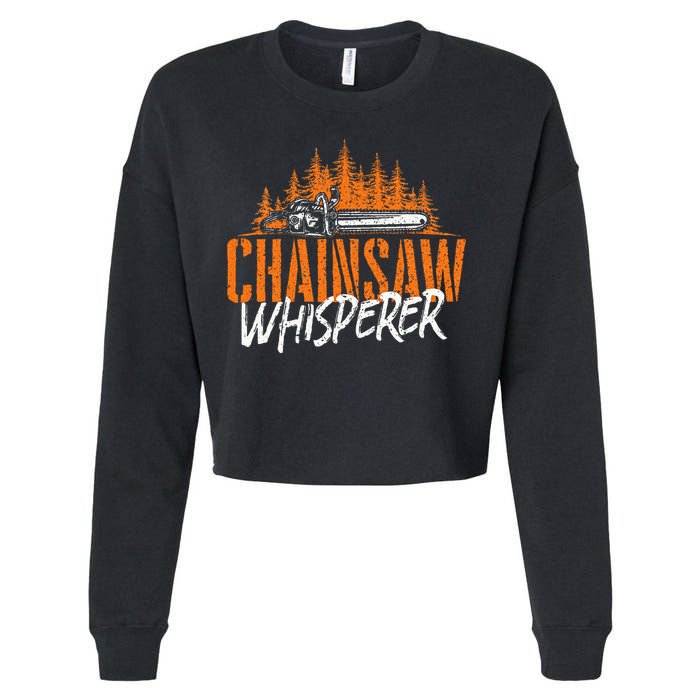 Chainsaw Whisperer Lumberjack Logger Woodworker Woodsman Cropped Pullover Crew