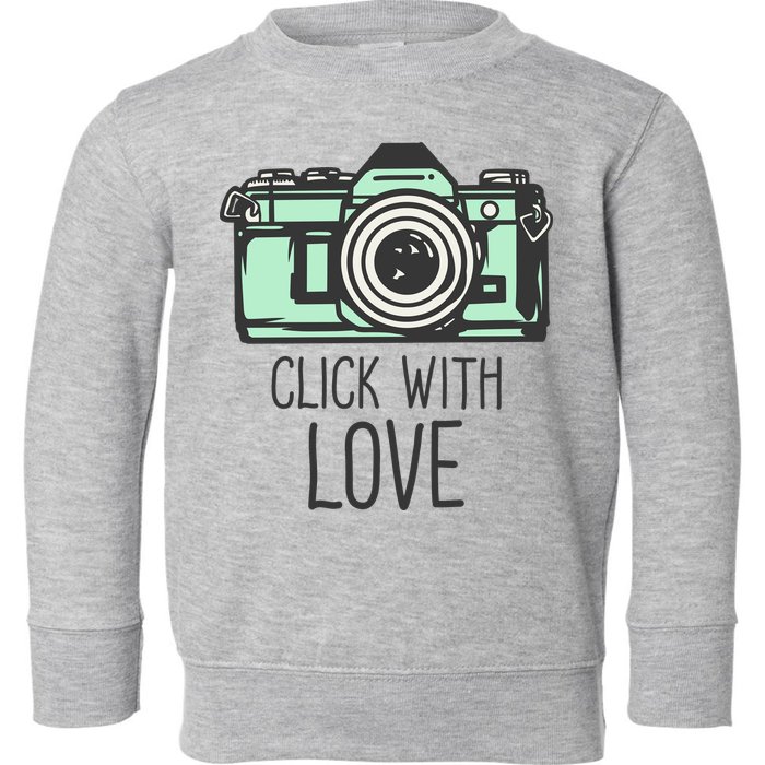 Click With Love With Camera Toddler Sweatshirt