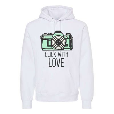 Click With Love With Camera Premium Hoodie