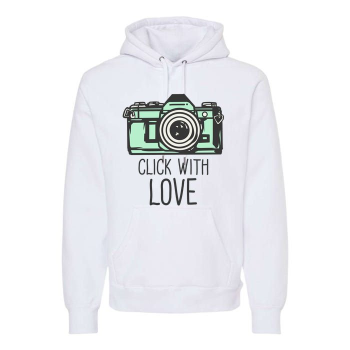 Click With Love With Camera Premium Hoodie