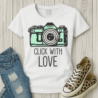 Click With Love With Camera Womens T-Shirt