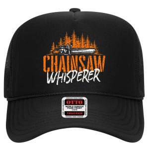 Chainsaw Whisperer Lumberjack Logger Woodworker Woodsman High Crown Mesh Back Trucker Hat