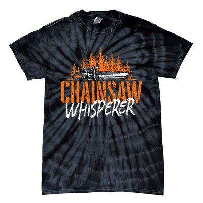 Chainsaw Whisperer Lumberjack Logger Woodworker Woodsman Tie-Dye T-Shirt