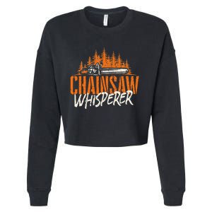 Chainsaw Whisperer Lumberjack Logger Woodworker Woodsman Cropped Pullover Crew