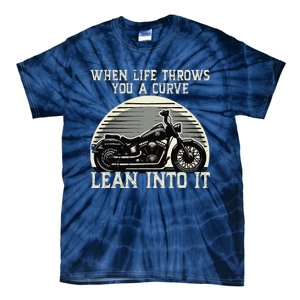 Cute When Life Throws You A Curve Lean Into It Gift Tie-Dye T-Shirt