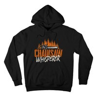 Chainsaw Whisperer Lumberjack Logger Woodworker Woodsman Hoodie