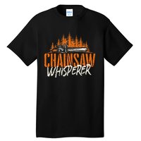 Chainsaw Whisperer Lumberjack Logger Woodworker Woodsman Tall T-Shirt