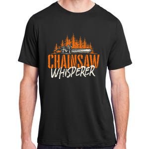 Chainsaw Whisperer Lumberjack Logger Woodworker Woodsman Adult ChromaSoft Performance T-Shirt